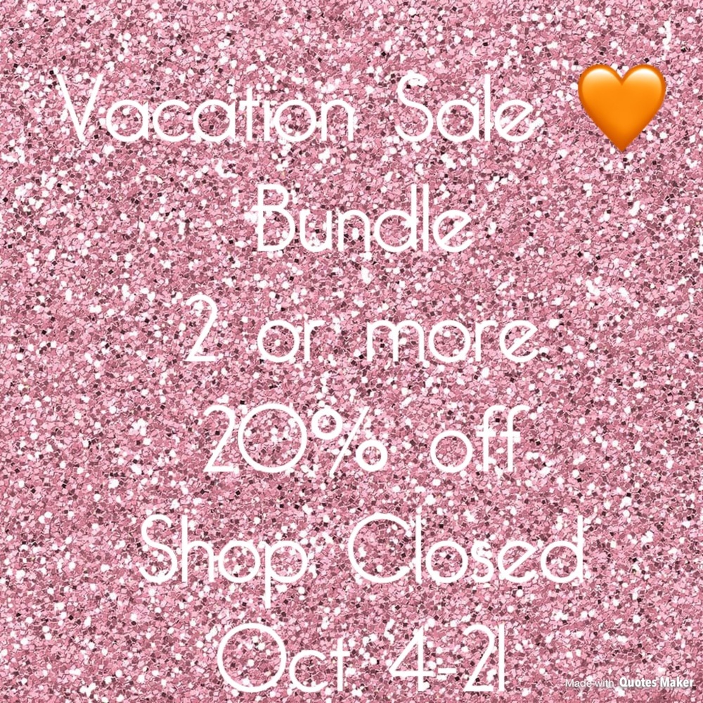Vacation Sale 💕💕😃😃